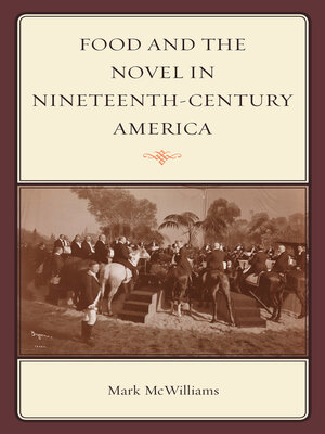cover image of Food and the Novel in Nineteenth-Century America